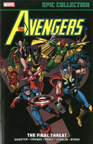 AVENGERS EPIC COLLECTION: THE FINAL THREAT By Gerry Conway & Jim Shooter *VG+*