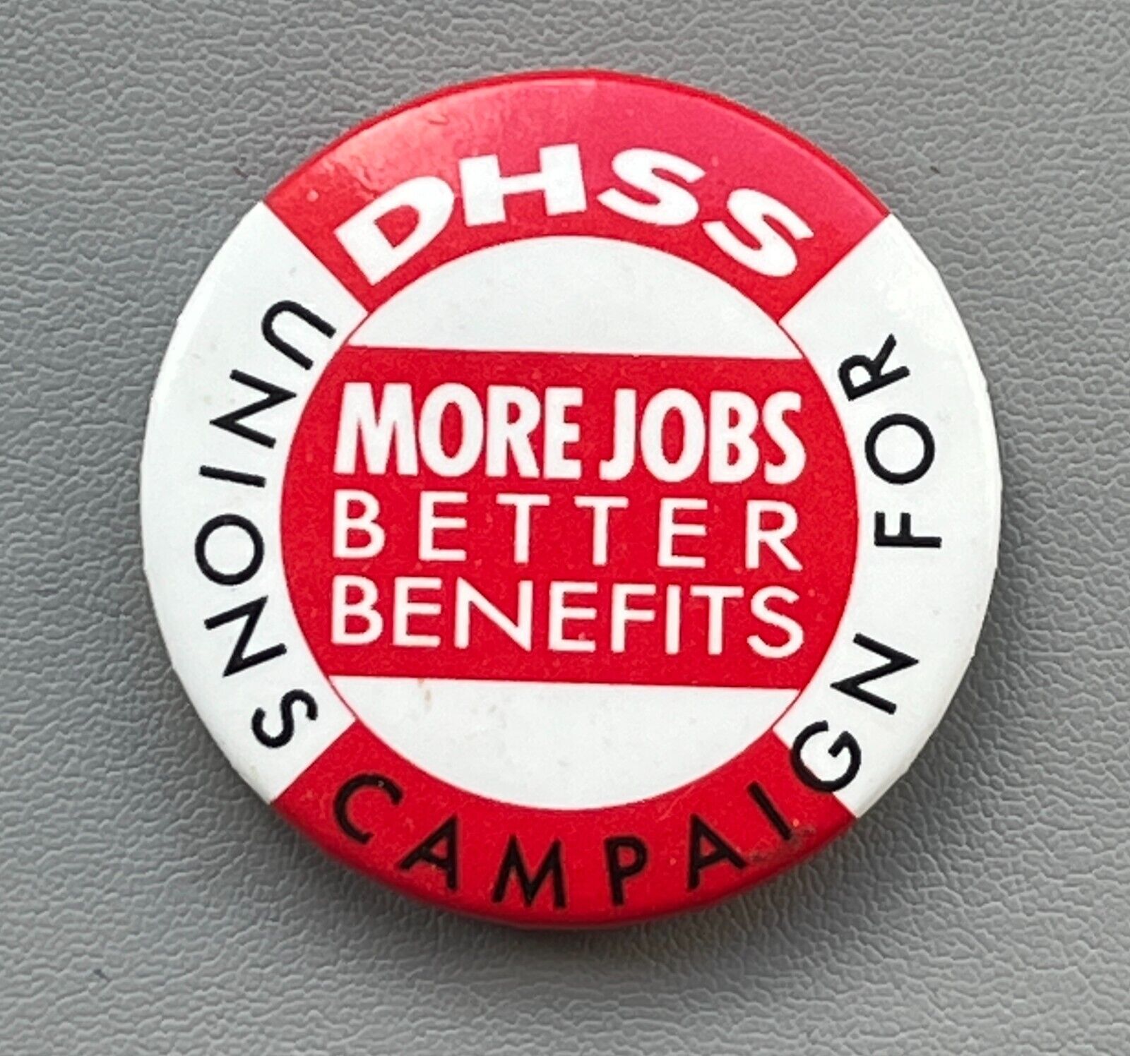 Vintage Button Badge DHSS Unions Campaign For More Jobs Better Benefits