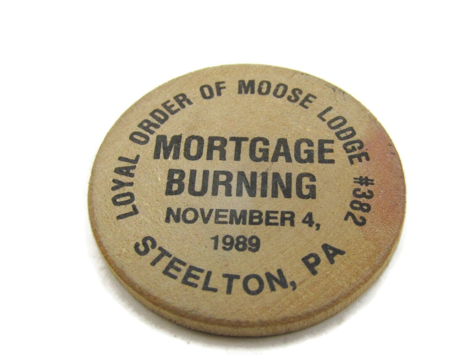 LOOM Loyal Order of the Moose Steelton PA Wooden Nickel 1989 Mortgage Burning