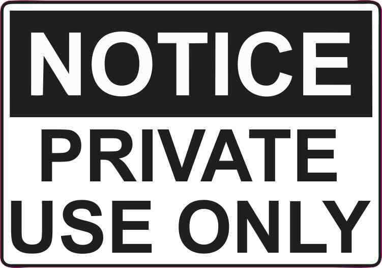5x3.5 Private Use Only Sticker Vinyl Decal Privacy Stickers Sign Notice Signs