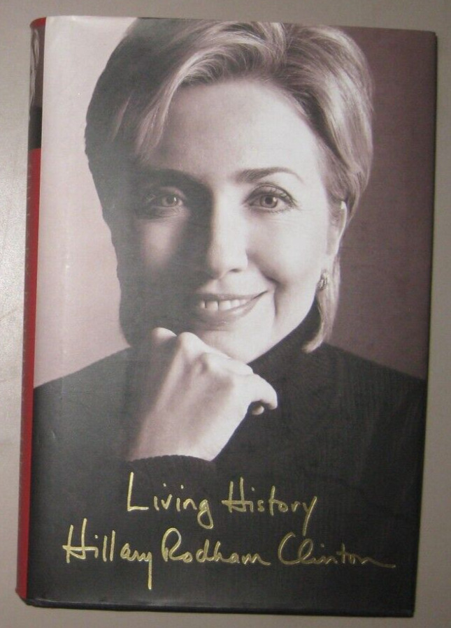 Living History - Hillary Rodham Clinton Signed 2003 Hardcover