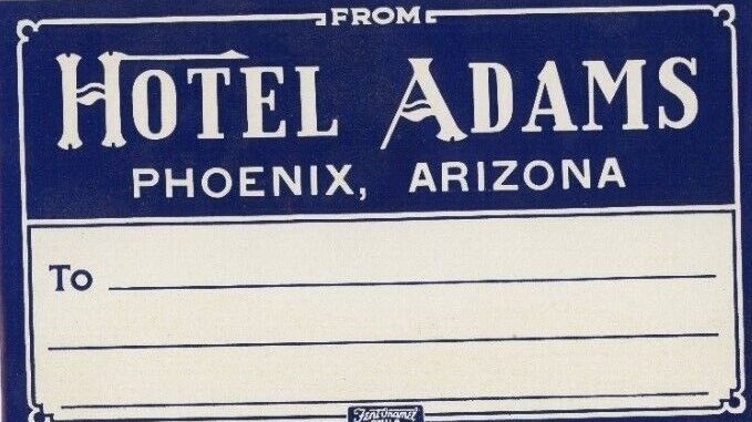 1930\'s-40\'s Hotel Adams Phoenix Arizona Luggage Label Poster Stamp B6