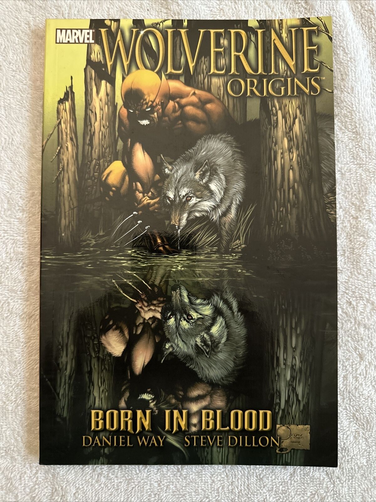 Wolverine Origins Born In Blood Marvel Comics 2007 Daniel Way Steve Dillon