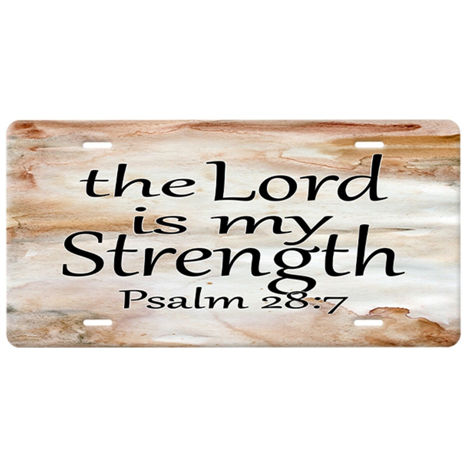 Psalm 28:7-The Lord Is My Strength-Christian License Plate-Black Quote-Creams & 