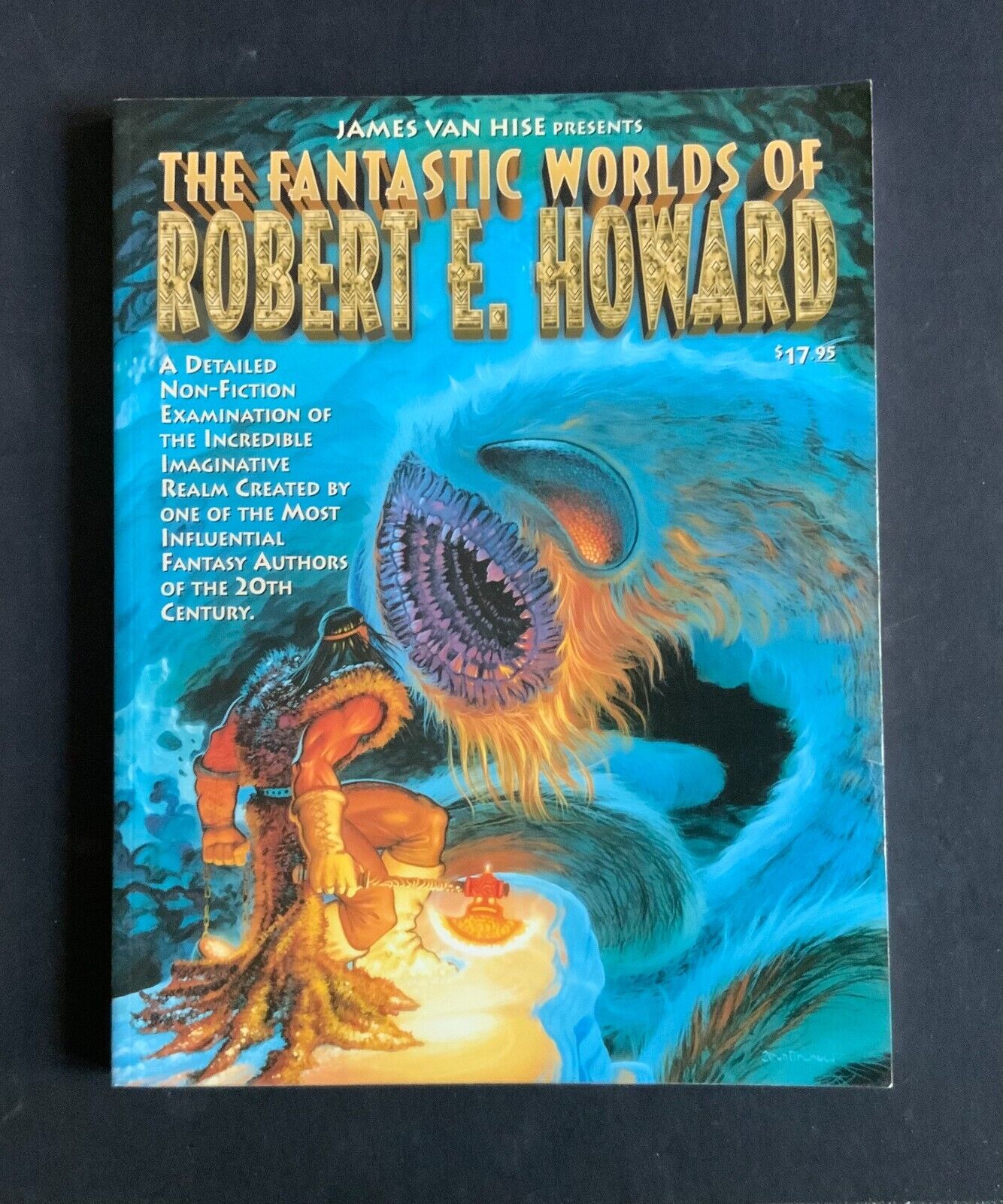 The Fantastic World's of Robert E. Howard  Ltd. FIRST Edit. 1200 copies PB 1997