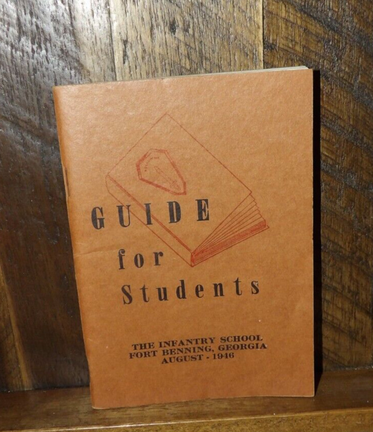 WW2 or Slightly Post-Guide for Students-The Infantry School Ft. Benning. Ga