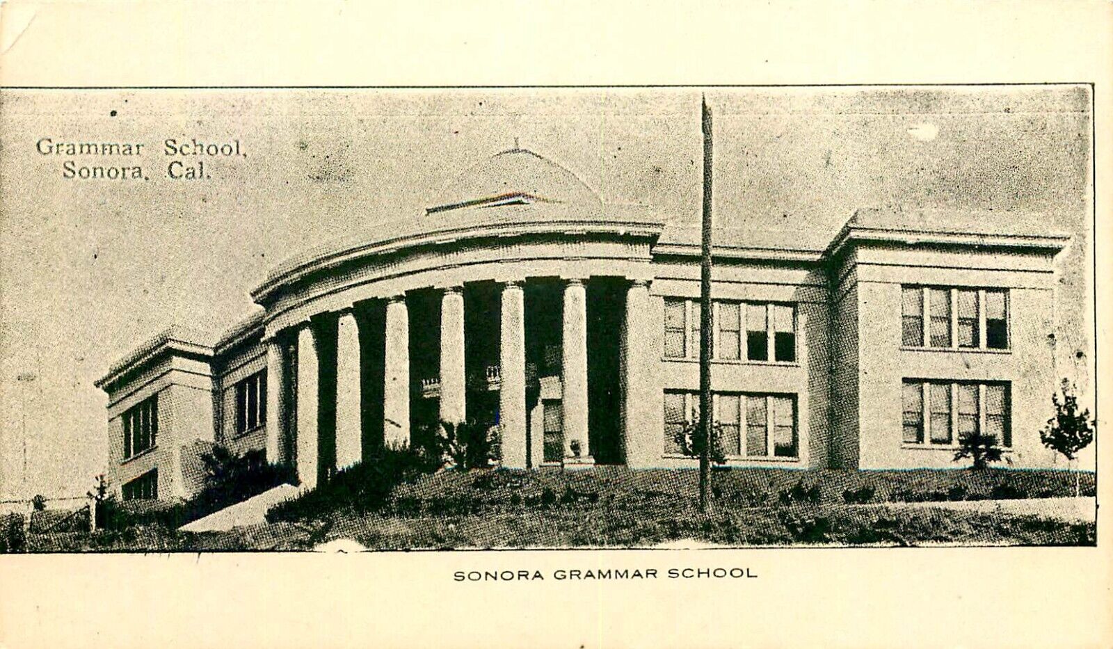 GRAMMAR SCHOOL, SONORA, CALIFORNIA, c 1905 VINTAGE POSTCARD (SV 624)