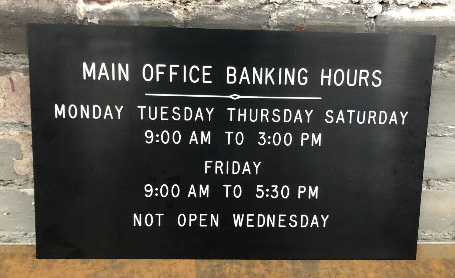 Vintage Main Office Banking Hours - Not Open Wednesday - Indiana - 16 7/8