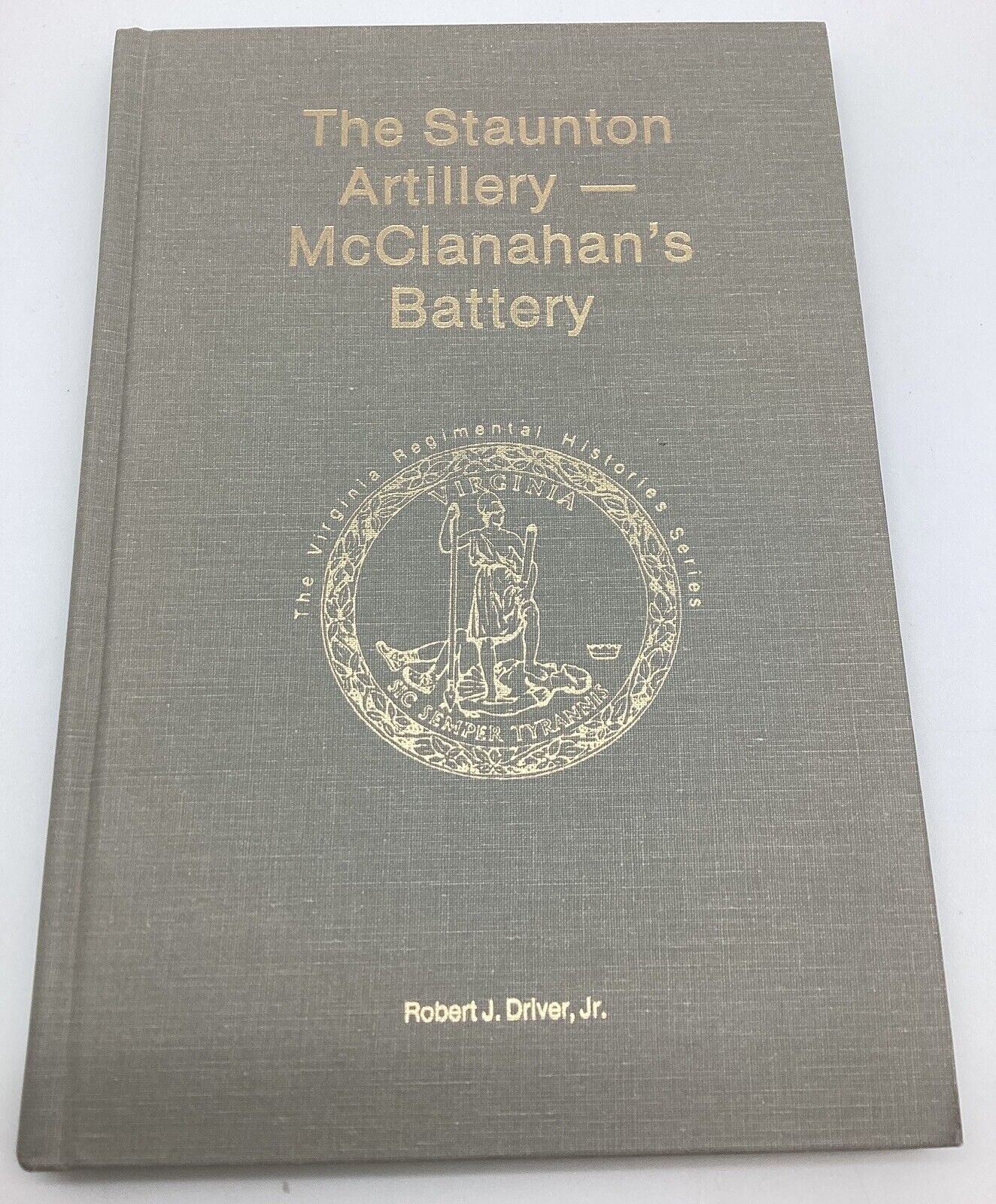 The Staunton Artillery McClanahahan Virginia Regimental History 1st Ed 790/1000