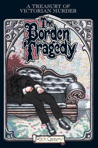 The Borden Tragedy: A Memoir of the Infamous Double Murder at Fall River, Ma...