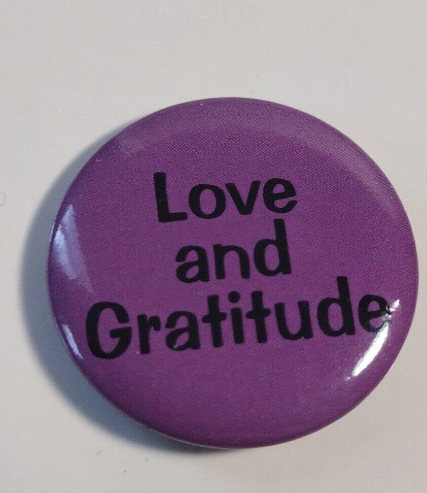 Love And Gratitude Pin back Button Purple