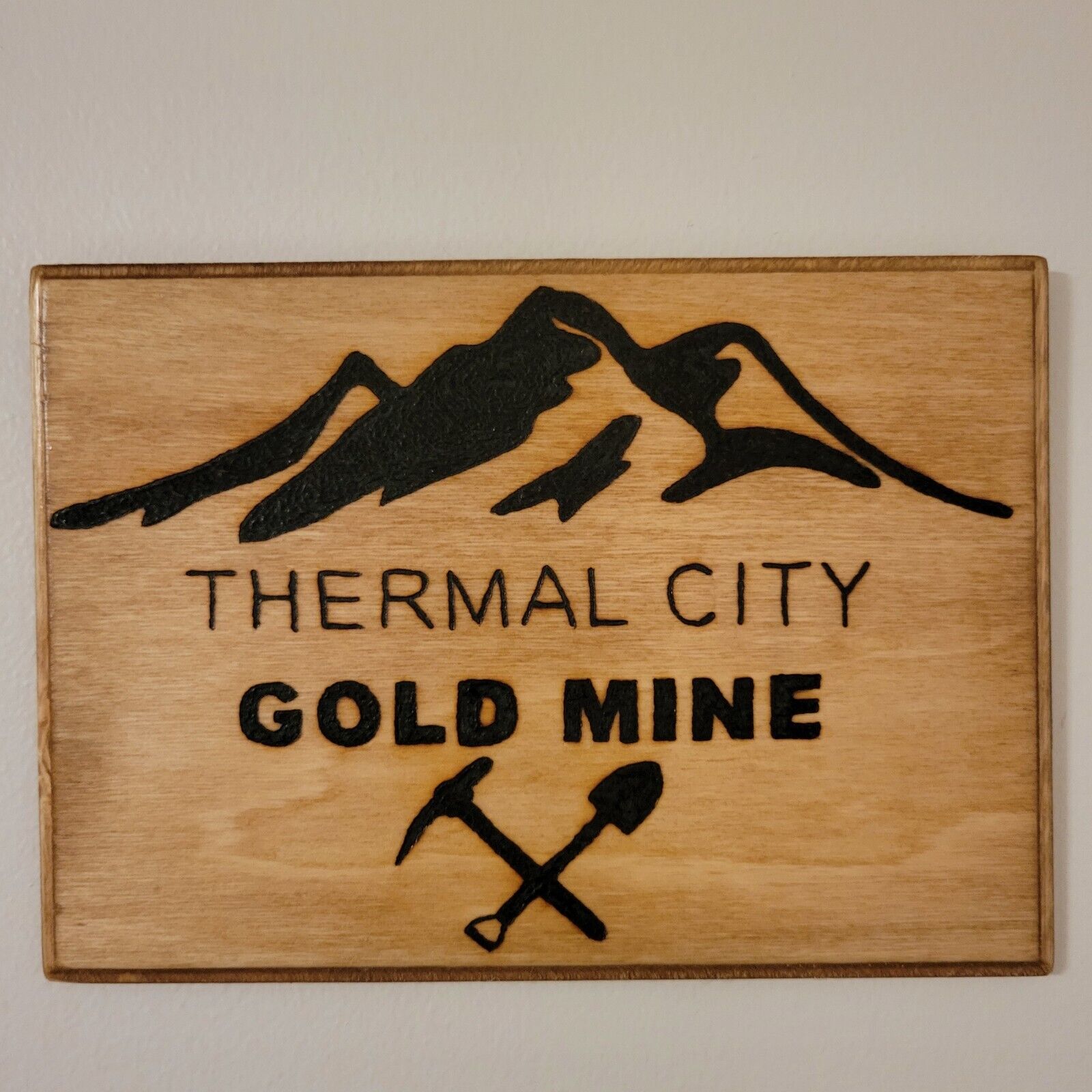 Thermal City Gold Mine - Handmade Wooden Souvenir Plaque - Solar Pyrography Art 