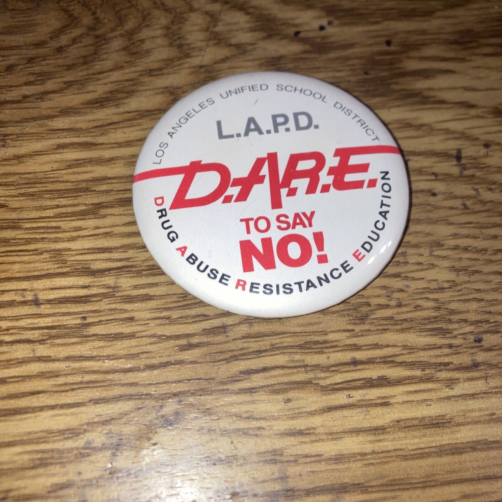 Vintage Pin LAPD Dare to Say No to Drugs , Los Angeles School Dist  2-1/4\