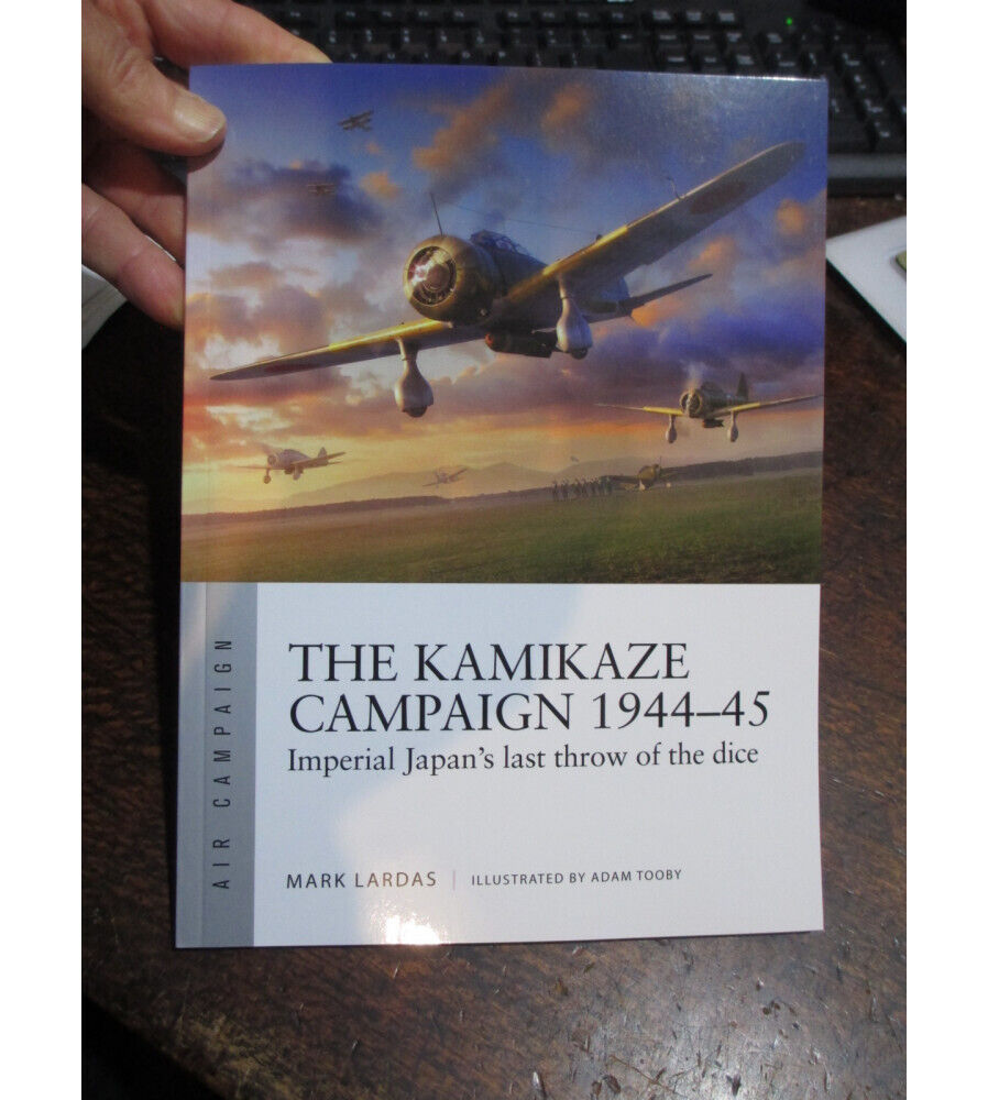 The Kamikaze Campaign 1944–45 Osprey Air War WW2 Book