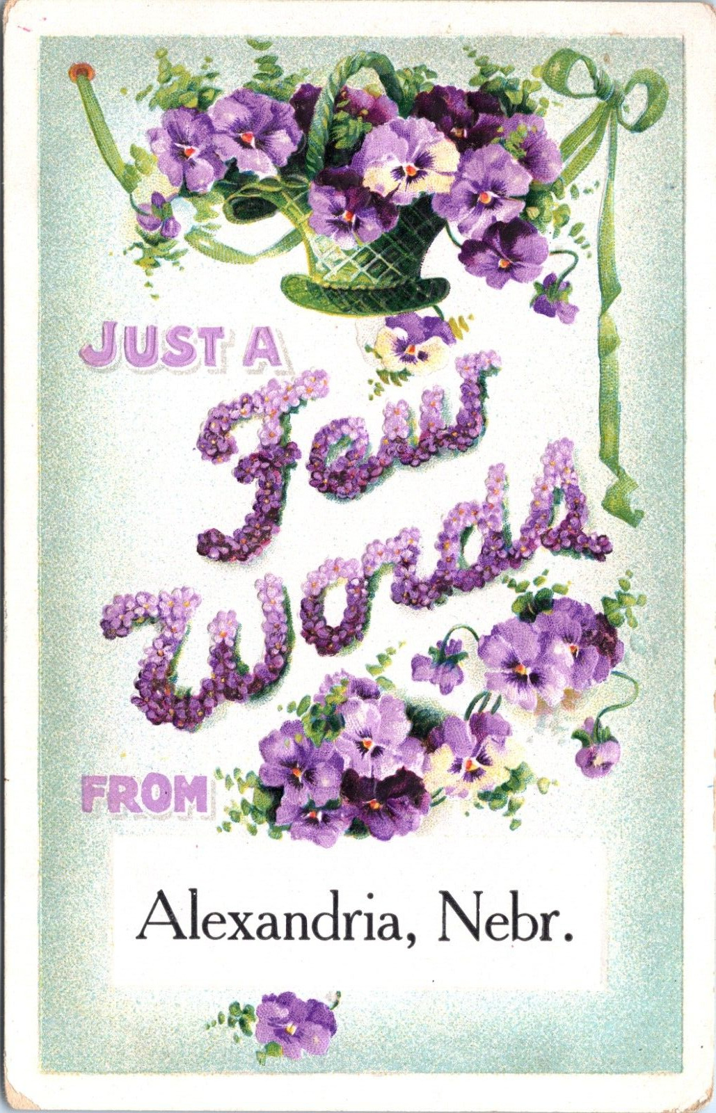 Postcard Just a Few Words from Alexandria Nebraska - Embossed - Postmarked 1911