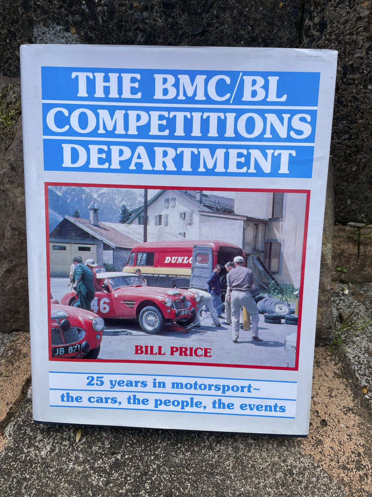 THE BMC-BL COMPETITIONS DEPARTMENT: 25 YEARS IN MOTOR By Bill Price - Hardcover