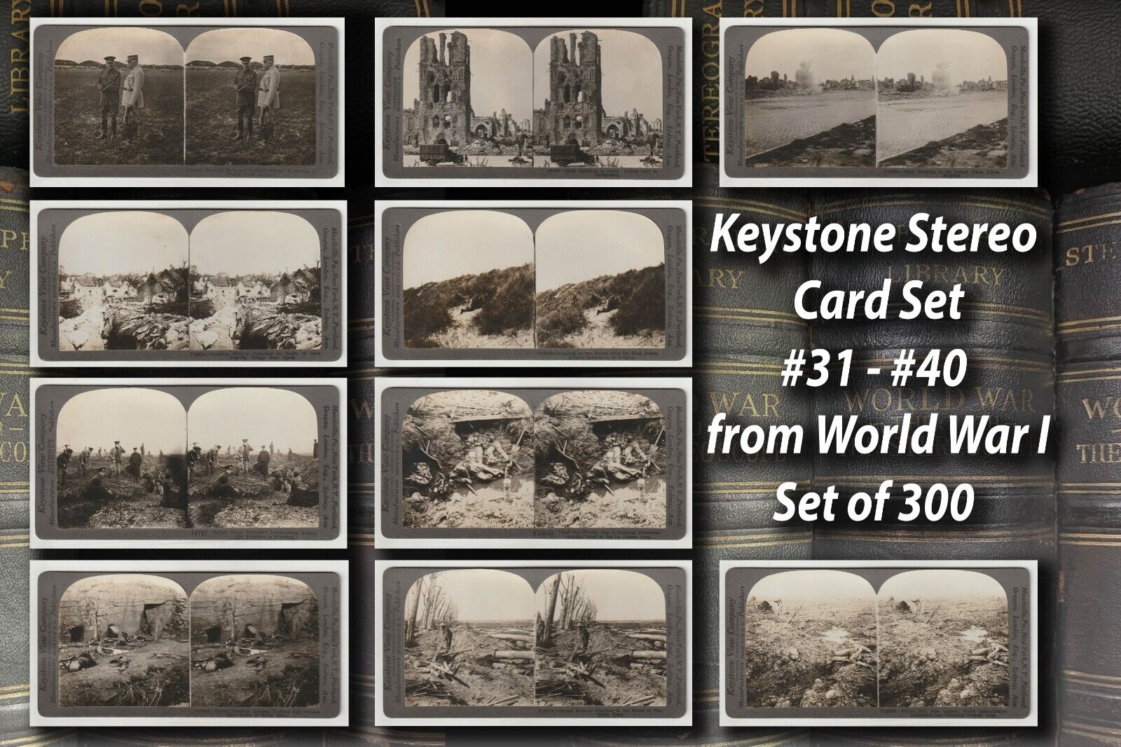 31-40 = 10 Keystone Stereo Cards WW1 DEAD SOLDIERS ARTILLERY TRENCHES RUINS ETC