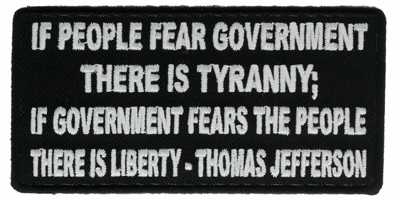 If People Fear Government 4 inch Embroidered Hat Shoulder Patch F3D9Dk