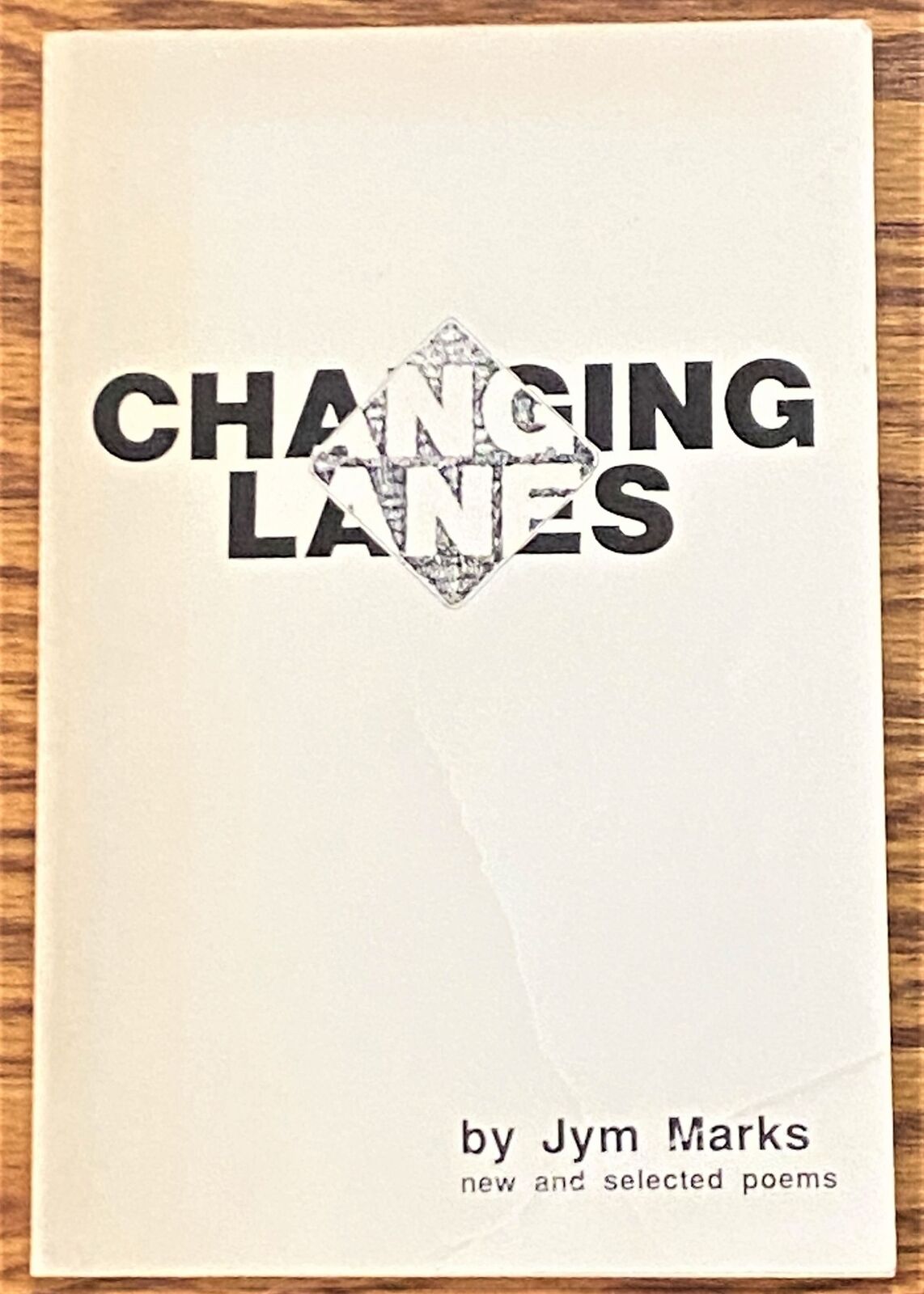 Jym Marks / CHANGING LANES NEW AND SELECTED POEMS 1989