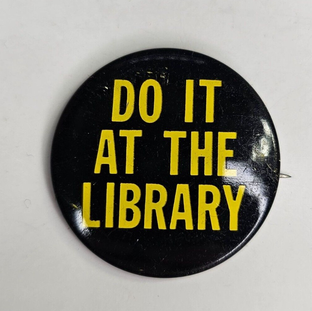 Vintage Do It at the Library Black Round Pinback Pin Button Vest