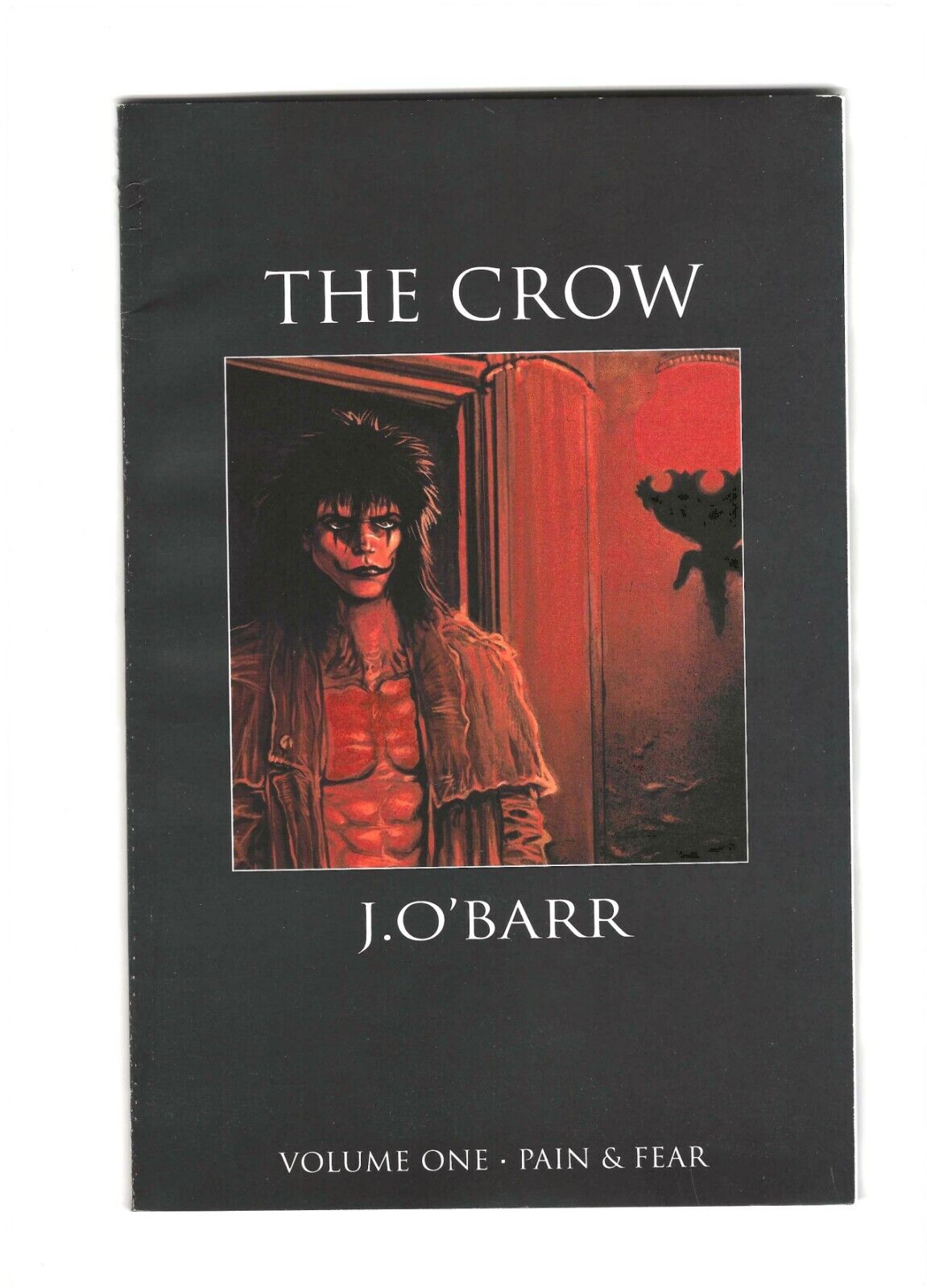 The Crow: Pain & Fear: #1: Dry Cleaned: Pressed: Bagged: Boarded VF-NM 9.0