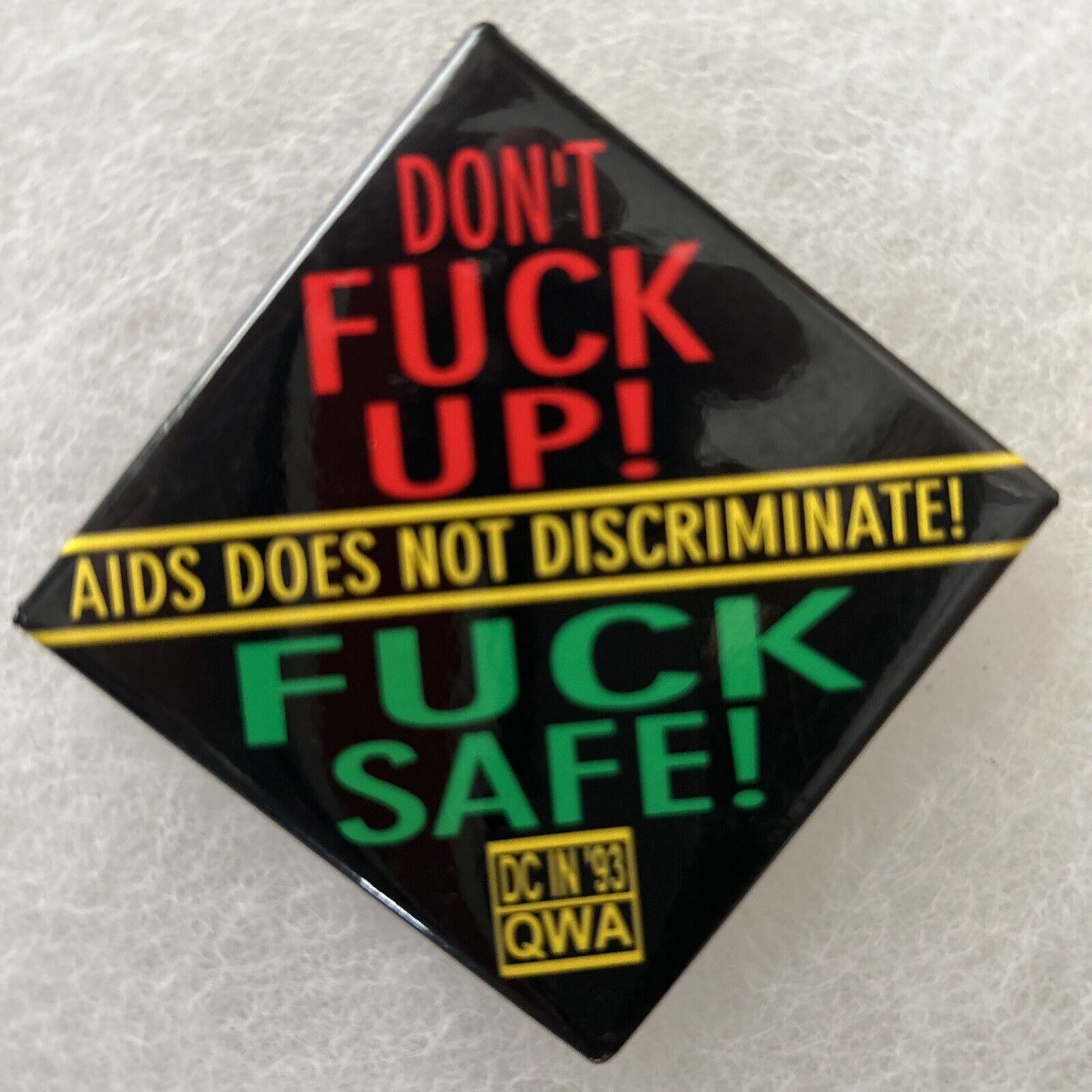 Don’t F Up AIDS Does Not Discriminate F Safe DC In 93 QWA 2” x 2” LGBTQ pinback