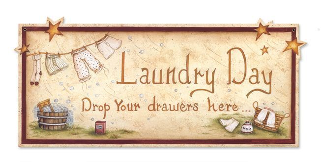 LAUNDRY DAY DROP YOUR DRAWERS HERE 24\