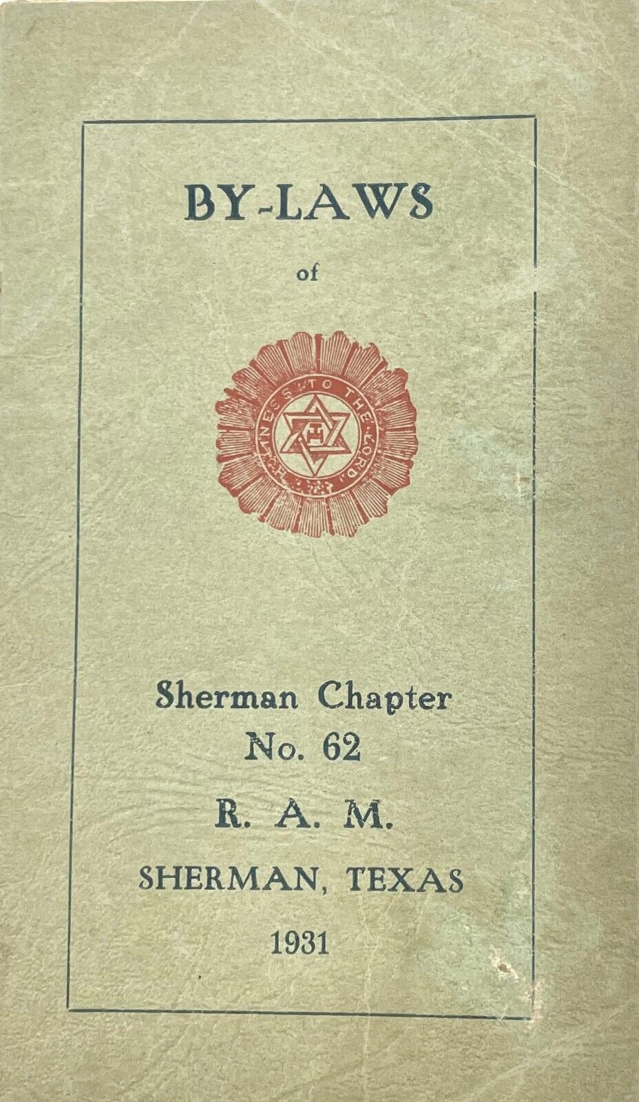 1931 By-Laws of Royal Arch Masons, Sherman Chapter No. 62, Sherman, Texas