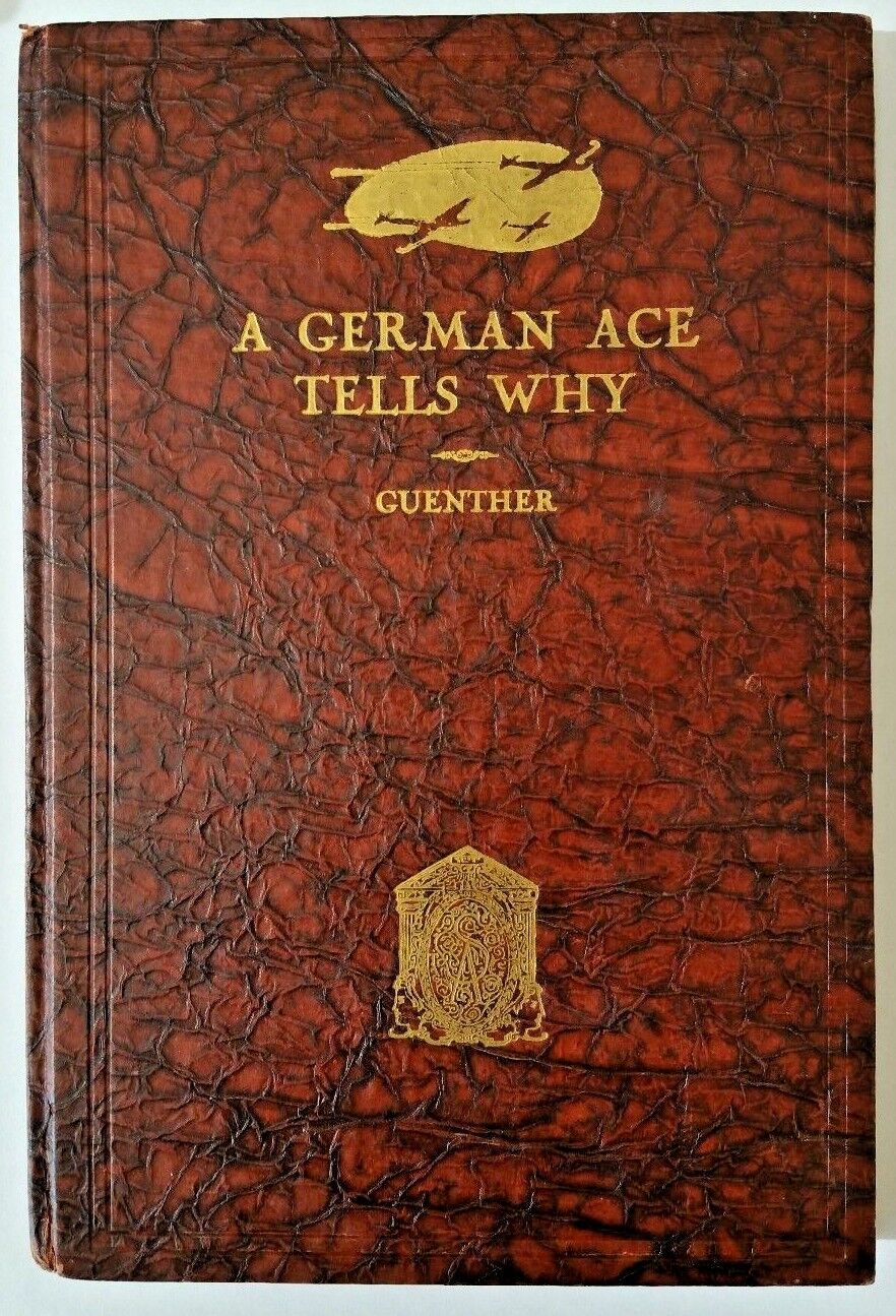 WW1 A GERMAN ACE TELLS WHY SIGNED BY THE AUTHOR - Kaiser to Hitler RARE