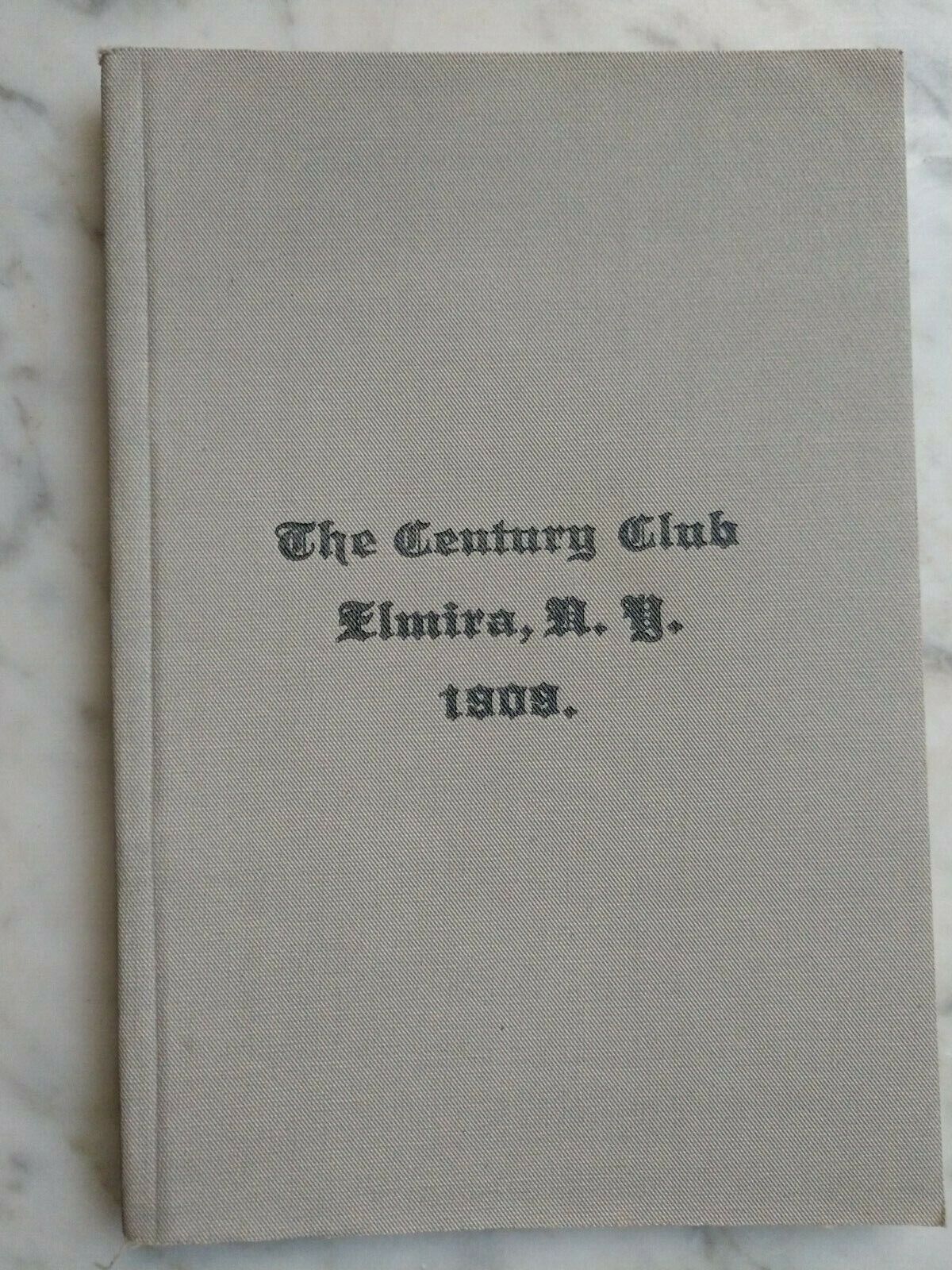 1909 The Century Club Elmira NY Social Club Book & Member List