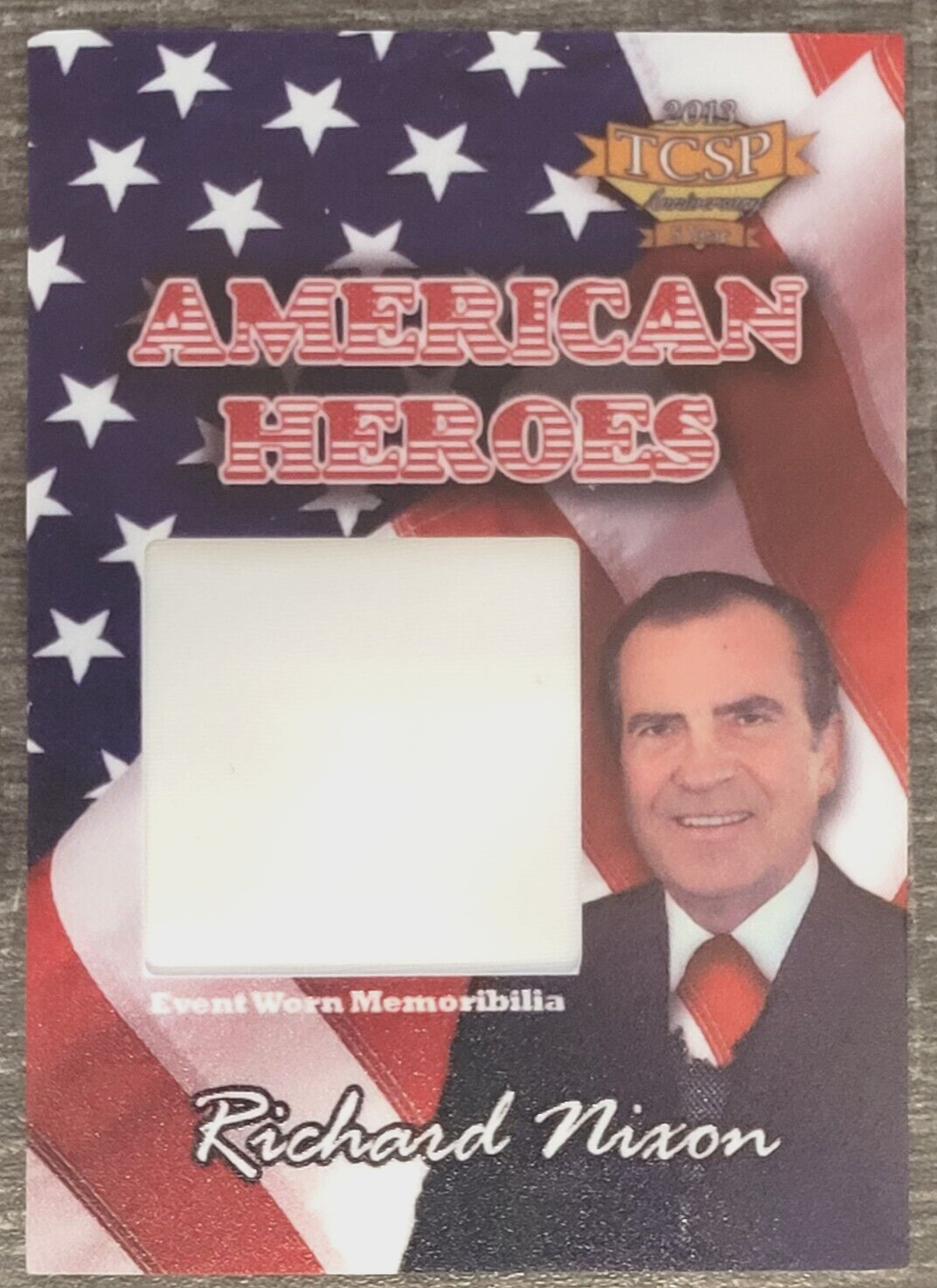 Richard Nixon 2013 TCSP American Heroes Event Worn Memorabilia 57/100 Nixon