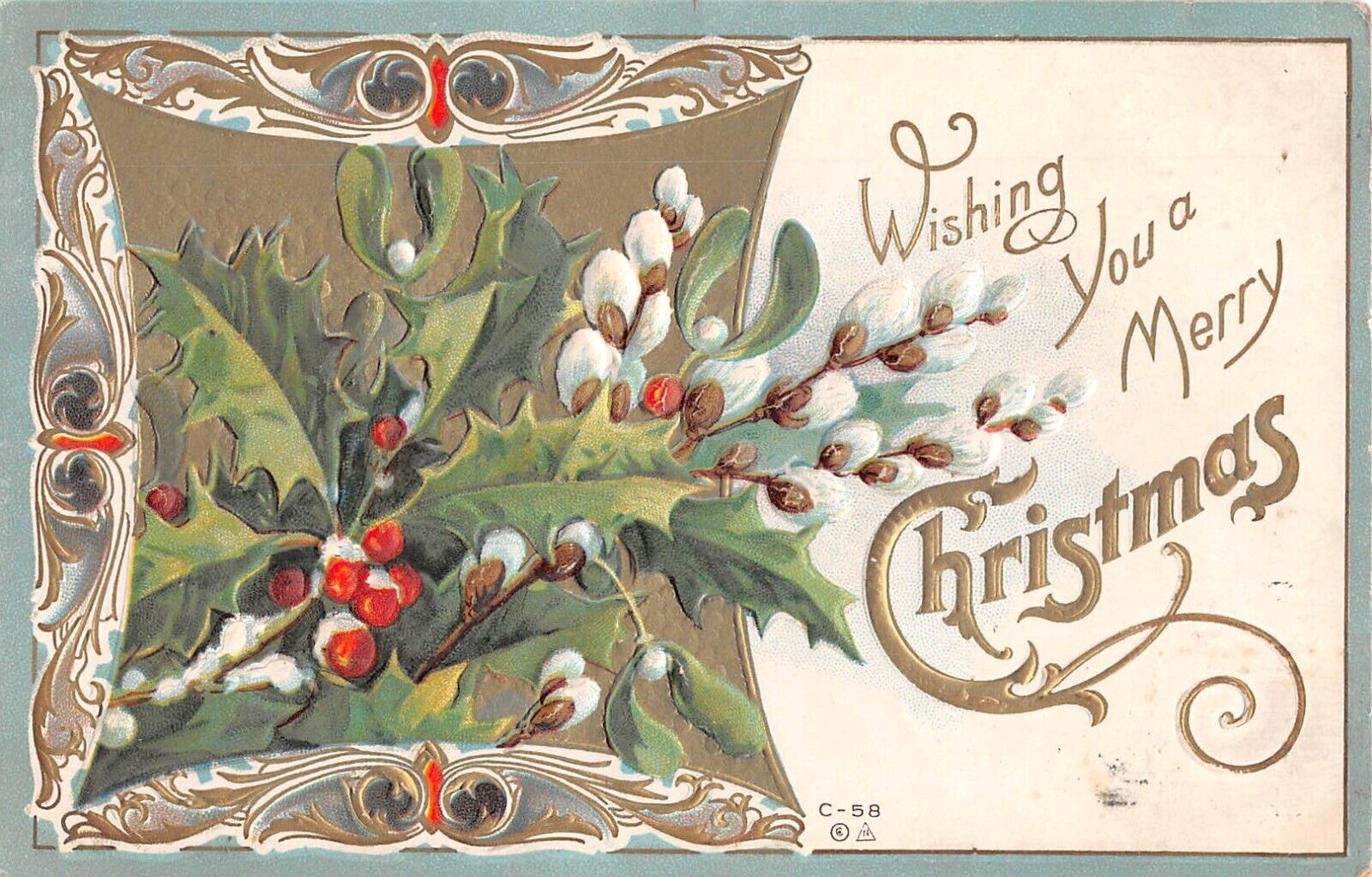 1913 Art Nouveau Christmas Postcard of Holly, Mistletoe, & Pussy Willows - C-58