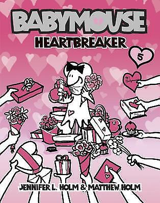 Babymouse #5: Heartbreaker by Holm, Jennifer L., Holm, Matthew