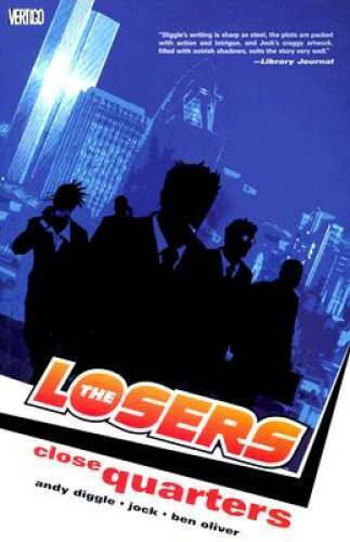 The Losers (Vol. 4): Close Quarters - Paperback By Andy Diggle - GOOD