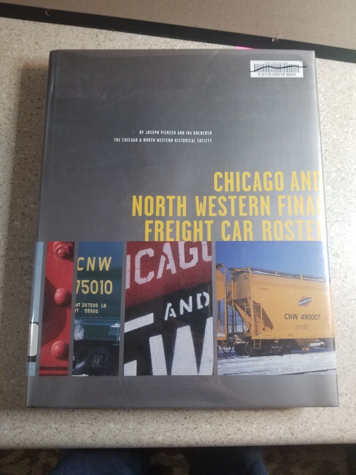 Chicago and North Western Final Freight car Roster by Joseph & Ira Kulbersh 1999