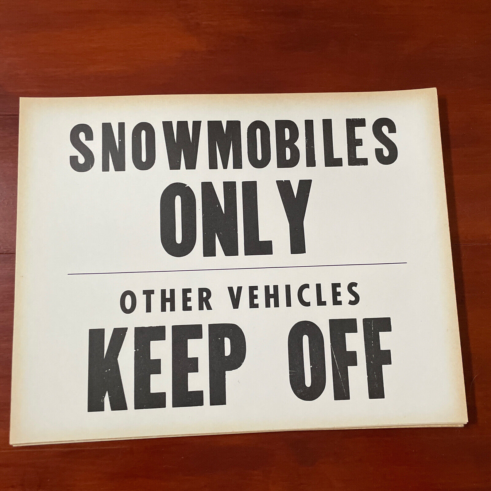 “Snowmobiles Only - Other Vehicles Keep Off” Cardboard Sign