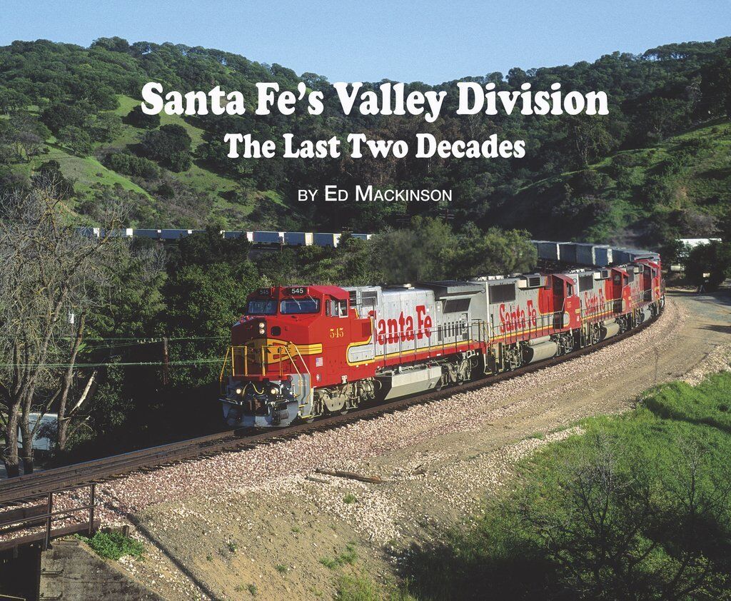 SANTA FE's VALLEY DIVISION -- The Last Two Decades -- (BRAND NEW BOOK)