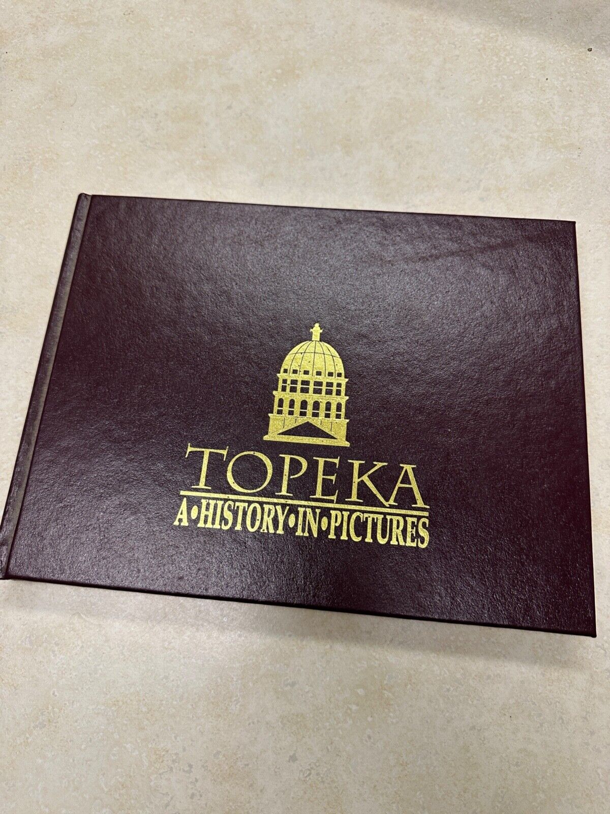 Topeka a History in Pictures - 2001 - 1st Edition