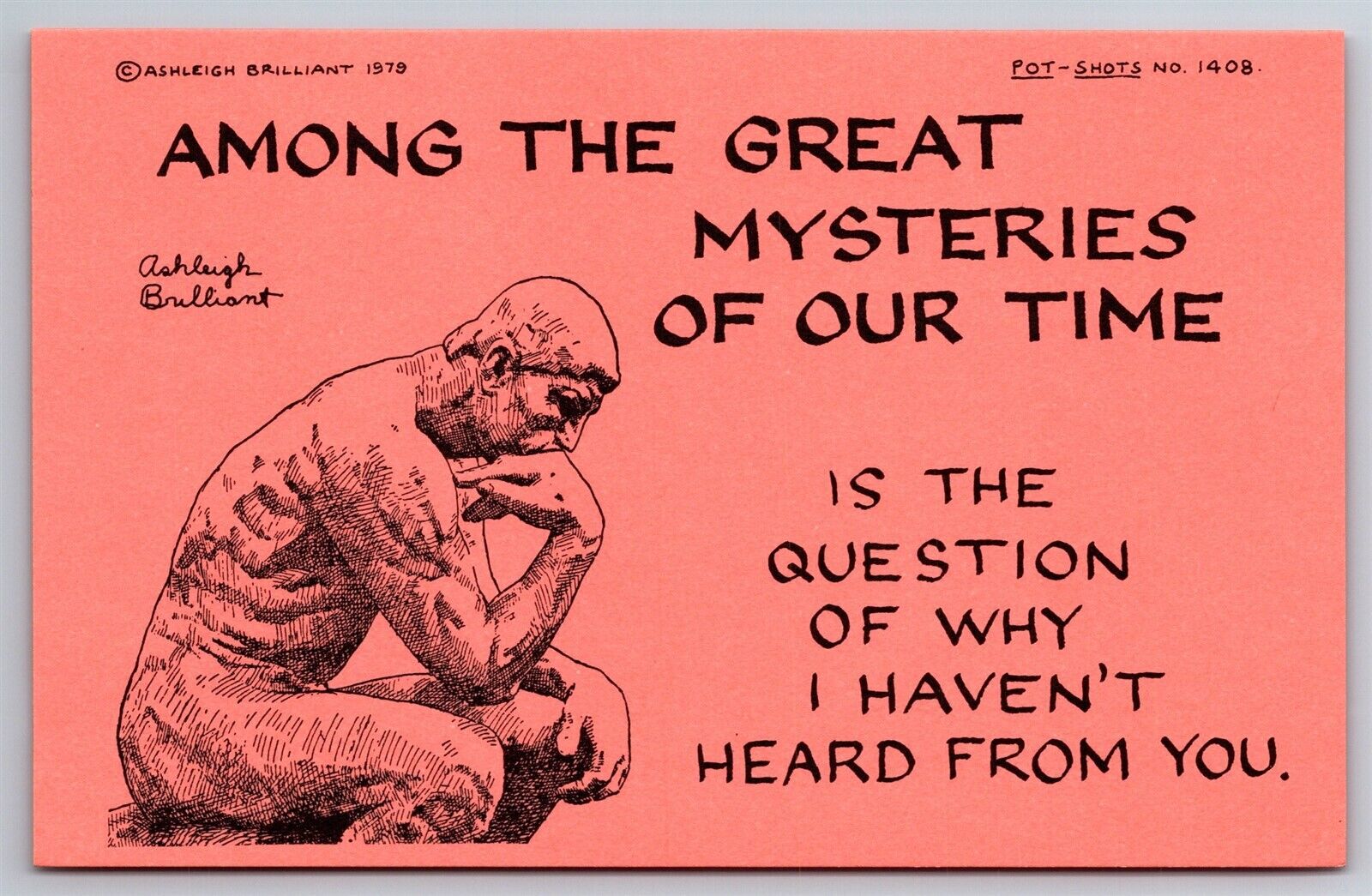 Pot Shots Humor Postcard Ashleigh Brilliant #1408 Among The Great Mysteries Of..