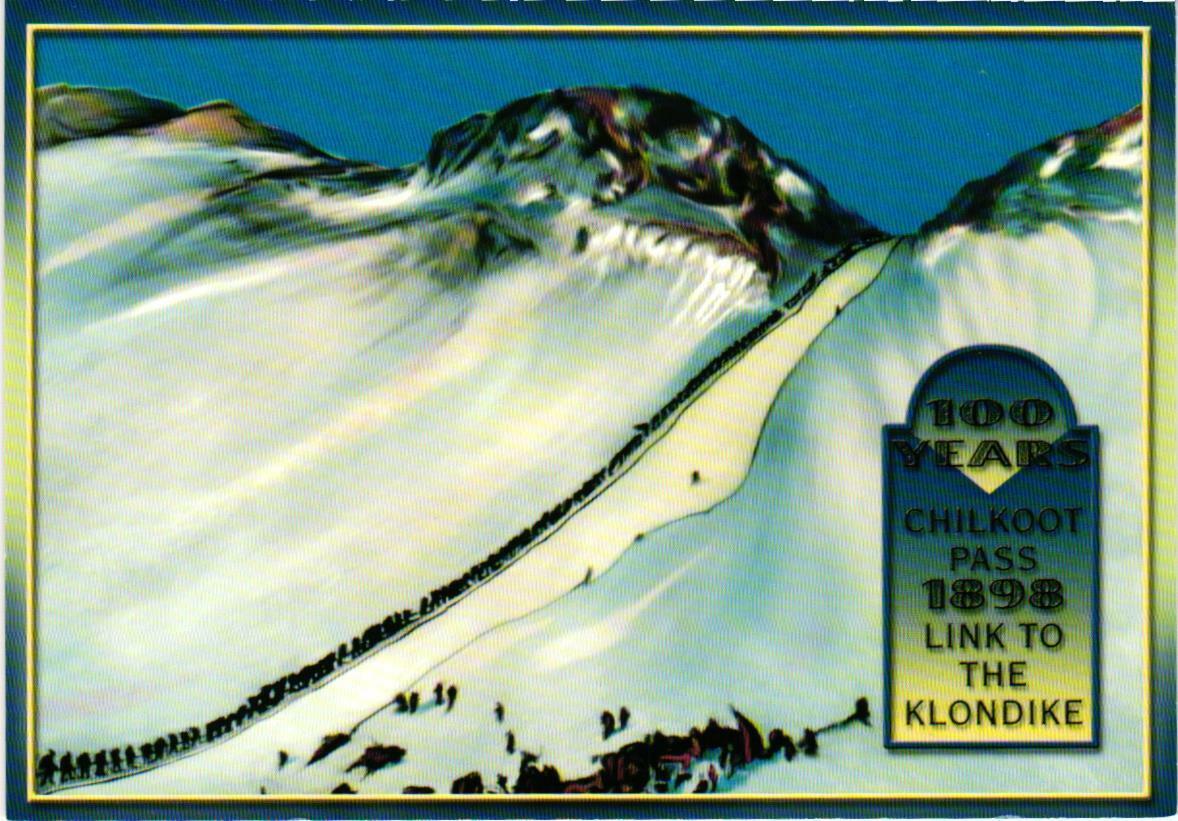 100 Years Chilkoot Pass Link To The Klondike Dyea Alaska Postcard