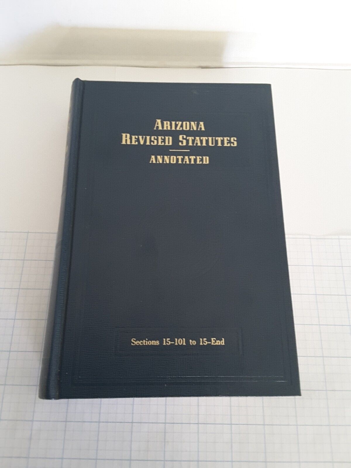 Arizona Revised Statutes Annotated Volume 6A Title 15 EDUCATION  1984
