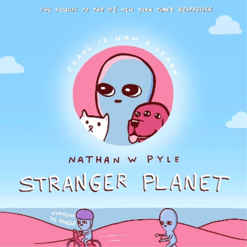 Nathan W Pyle Stranger Planet (Hardback) Strange Planet (UK IMPORT)
