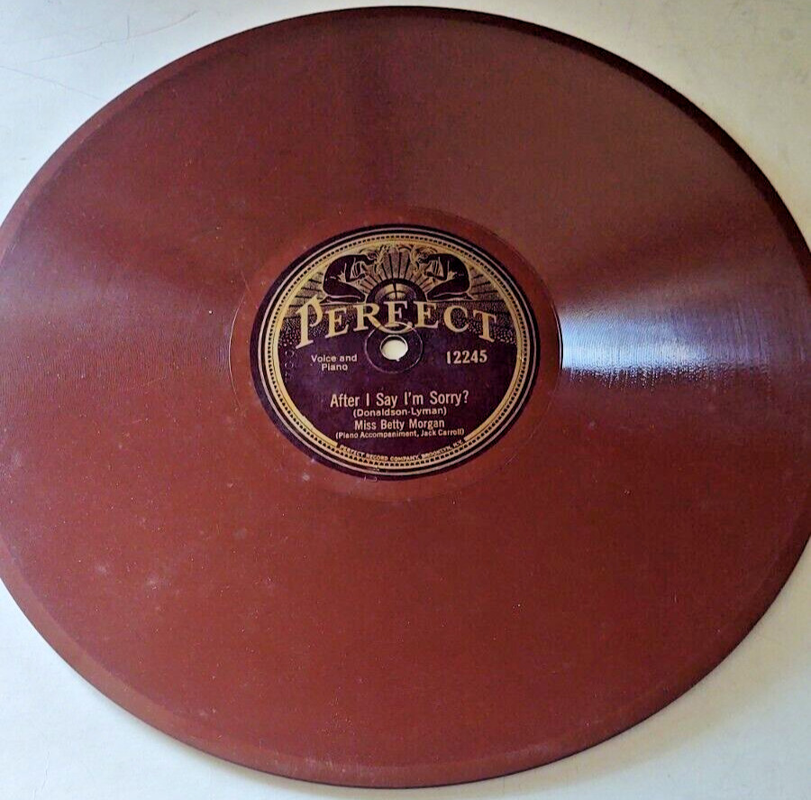 After I Say I\'m Sorry? by Miss Betty Morgan 1926; 78RPM , Perfect Label /Brown