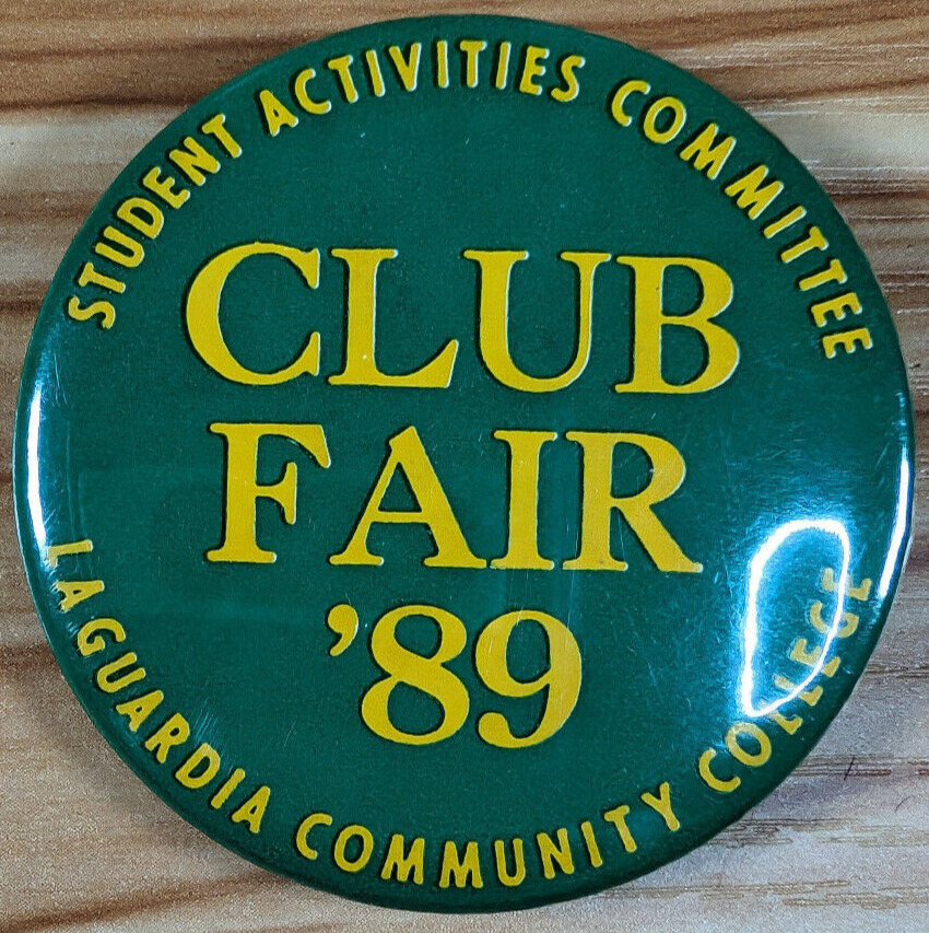 Student Activities Committee Club Fair 1989 LaGuardia Community College Button