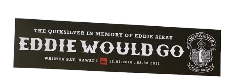Quiksilver Eddie Would Go STICKER Big Wave Invitational Hawaii 2011 Surf Sticker