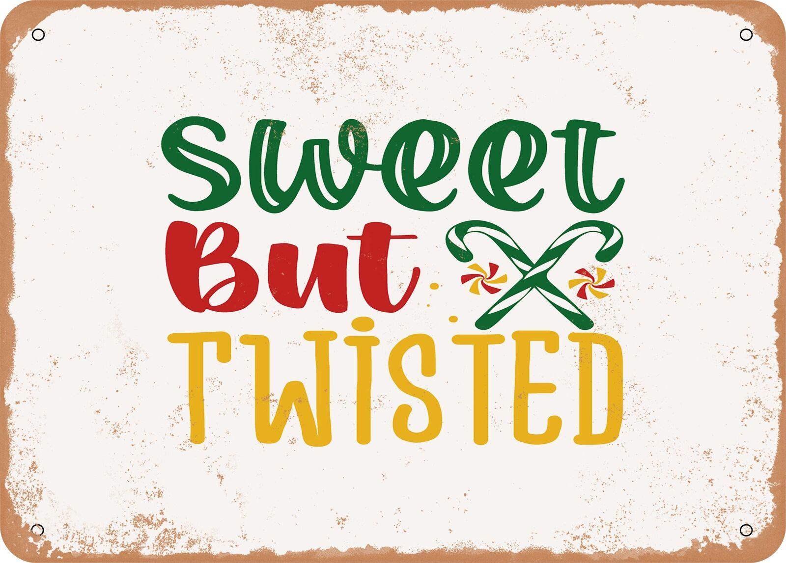Metal Sign - Sweet But Twisted - Vintage Look Sign