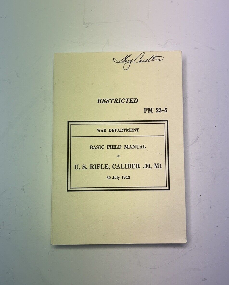 US WAR DEPARTMENT 1943 BASIC FIELD MANUAL - U.S RIFLE, .30 CALIBER, M1