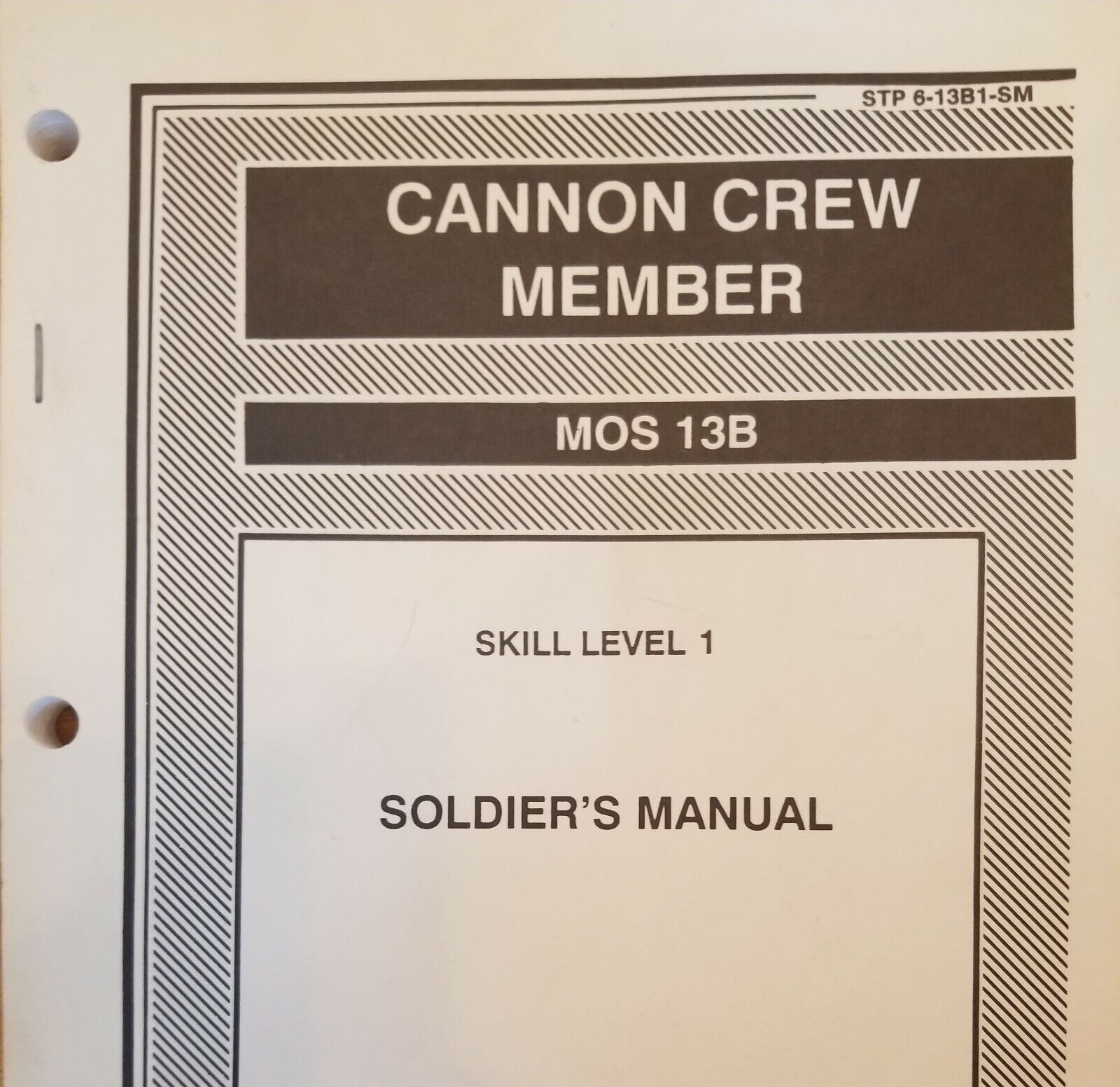 STP 6-13B1-SM Cannon Crew Member MOS 13B, Skill Level 1 Soldier's Manual, 1993