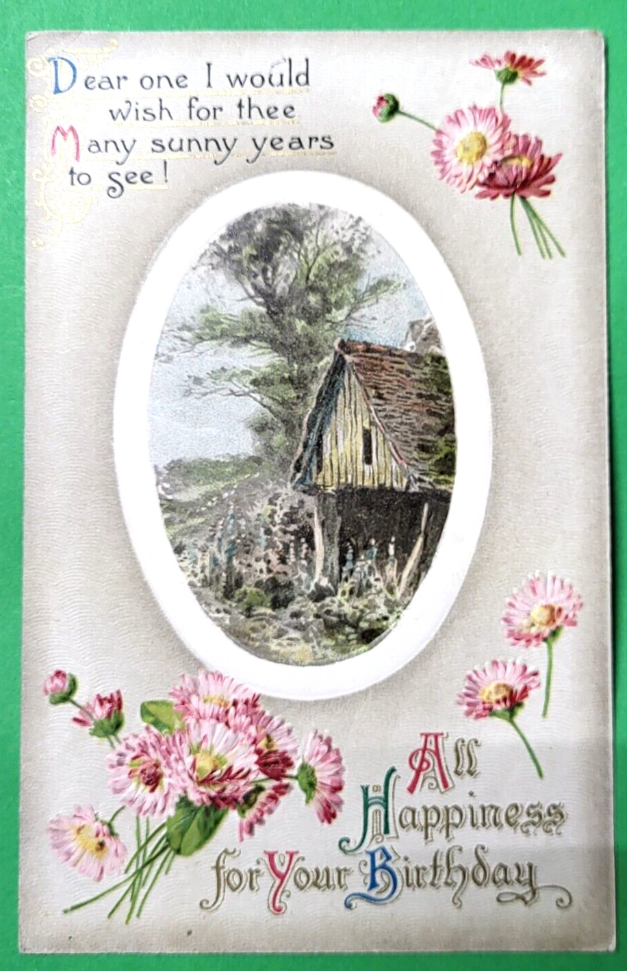 All Happiness for your Birthday postcard posted 1910 Embossed Flowers cabin art