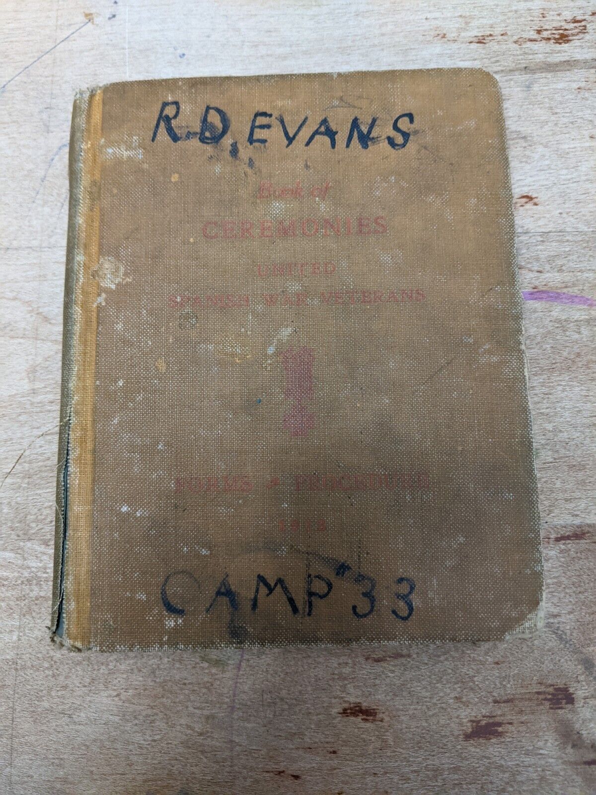 Antique United Spanish War Veterans 1913 Forms And Ceremonies Book. R. D. Evans
